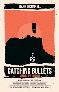 Catching Bullets - Mark O'Connell - E-Book