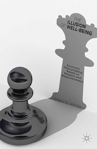 The Illusion of Well-Being - Mark D. White - E-Book