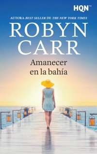 Amanecer en la bahía - Robyn Carr - E-Book