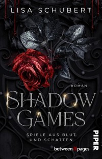 Shadow Games. Spiele aus Blut und Schatten - Lisa Schubert - E-Book