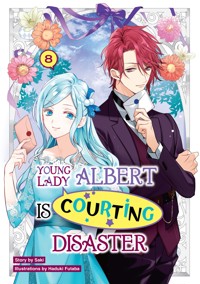 Young Lady Albert Is Courting Disaster: Volume 8 - Saki - E-Book