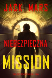 Niebezpieczna misja (Thriller z Troyem Starkiem — Tom 4) - Jack Mars - E-Book