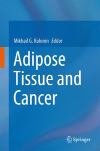 Adipose Tissue and Cancer -  - E-Book