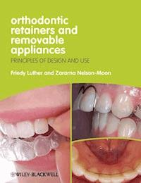 Orthodontic Retainers and Removable Appliances - Friedy Luther - E-Book