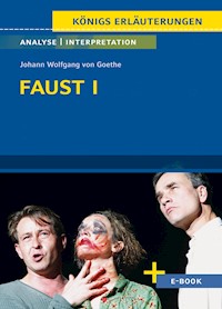Faust I von Johann Wolfgang von Goethe - Textanalyse und Interpretation - Johann Wolfgang von Goethe - E-Book