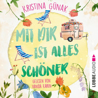 Mit dir ist alles schöner (Ungekürzt) - Kristina Günak - Hörbuch