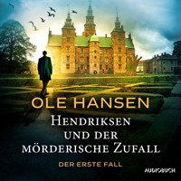 Hendriksen und der mörderische Zufall: Der erste Fall - Ole Hansen - Hörbuch