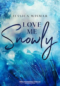 Love me snowly - Jessica Wismar - E-Book