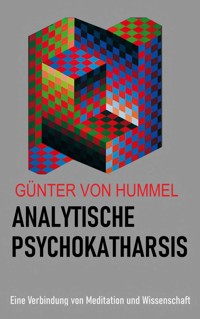 Analytische Psychokatharsis - Günter von Hummel - E-Book