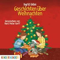 Geschichten über Weihnachten - Ingrid Uebe - Hörbuch