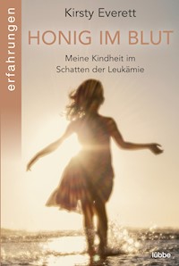 Honig im Blut - Kirsty Everett - E-Book