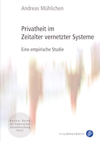 Privatheit im Zeitalter vernetzter Systeme - Andreas Mühlichen - E-Book