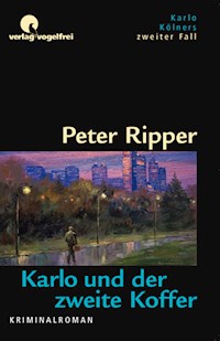Karlo und der zweite Koffer - Ripper, Peter - E-Book