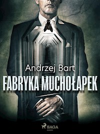 Fabryka muchołapek - Andrzej Bart - E-Book