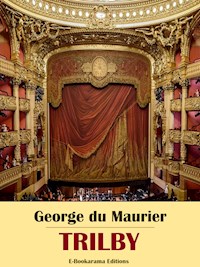 Trilby - George Du Maurier - E-Book