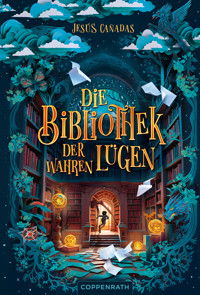 Die Bibliothek der Wahren Lügen - Jesús Cañadas - E-Book