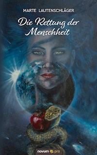 Die Rettung der Menschheit - Marte Lautenschläger - E-Book