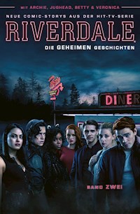 Riverdale, Band 2 - Die geheimen Geschichten - Roberto Aguirre-Sacasa - E-Book