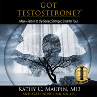 Got Testosterone? - Kathy C. Maupin MD - Hörbuch