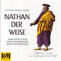 Nathan der Weise - Dargestellt von einem Ensemble des Burgtheaters Wien (ungekürzt) - Gotthold Ephraim Lessing - Hörbuch