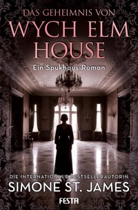 Das Geheimnis von Wych Elm House - Simone St. James - E-Book
