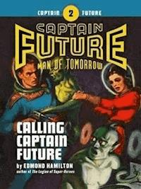 Captain Future #2: Calling Captain Future - Edmond Hamilton - E-Book