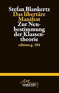 Das libertäre Manifest - Stefan Blankertz - E-Book