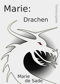 Marie: Drachen - Marie de Sade - E-Book