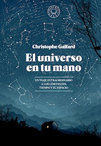 El universo en tu mano - Christophe Galfard - E-Book