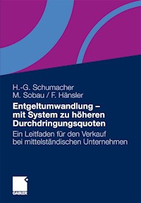 Entgeltumwandlung - mit System zu höheren Durchdringungsquoten - Hans-Georg Schumacher - E-Book