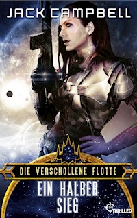 Die verschollene Flotte: Ein halber Sieg - Jack Campbell - E-Book