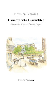 Hannöversche Geschichten - Hermann Gutmann - E-Book