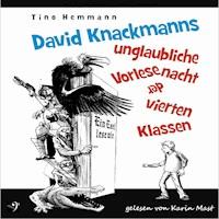 David Knackmanns unglaubliche Vorlesenacht der vierten Klassen - Tino Hemmann - Hörbuch