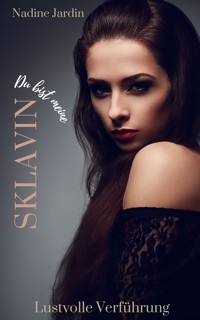 Du bist meine Sklavin - Nadine Jardin - E-Book