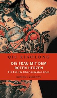 Die Frau mit dem roten Herzen - Xiaolong Qiu - E-Book