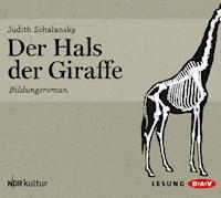 Der Hals der Giraffe - Judith Schalansky - Hörbuch
