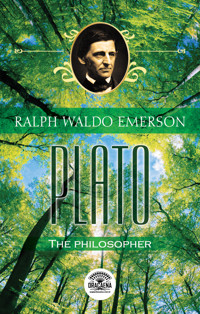 Essays of Ralph Waldo Emerson - Plato, or the philosopher - Ralph Waldo Emerson - E-Book