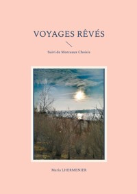 Voyages Rêvés - Maria Lhermenier - E-Book
