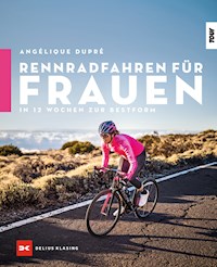 Rennradfahren für Frauen - Angélique Dupré - E-Book