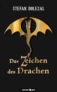 Das Zeichen des Drachen - Stefan Dolezal - E-Book