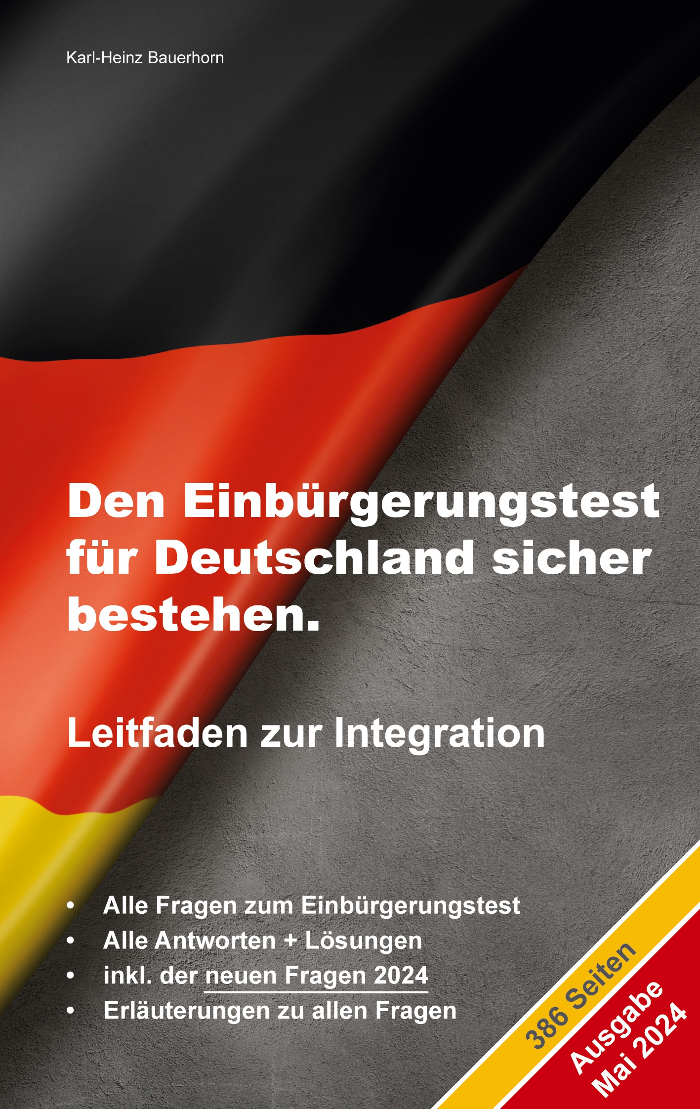 Den Einbürgerungstest für Deutschland sicher bestehen. - Karl-Heinz Bauerhorn - E-Book