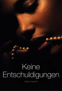 Keine Entschuldigungen - Tracy Wolff - E-Book