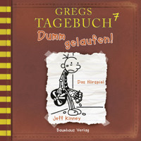 Gregs Tagebuch, Folge 7: Dumm gelaufen! - Jeff Kinney - Hörbuch