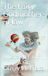 The Fairy Godmother-in-law - Oliver Herford - E-Book