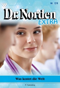 Was kostet die Welt - Patricia Vandenberg - E-Book