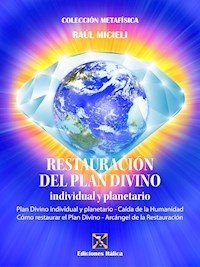 Restauración del Plan Divino individual y planetario - Raúl Micieli - E-Book