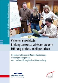 Visionen entwickeln - Bildungsprozesse wirksam steuern - Führung professionell gestalten -  - kostenlos E-Book