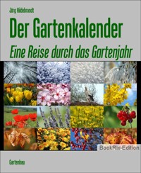 Der Gartenkalender - Jörg Hildebrandt - E-Book