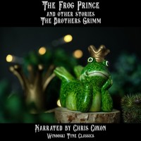The Frog Prince and Other Stories - The Brothers Grimm - Hörbuch