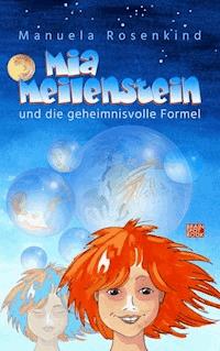 MIA MEILENSTEIN - Manuela Rosenkind - E-Book